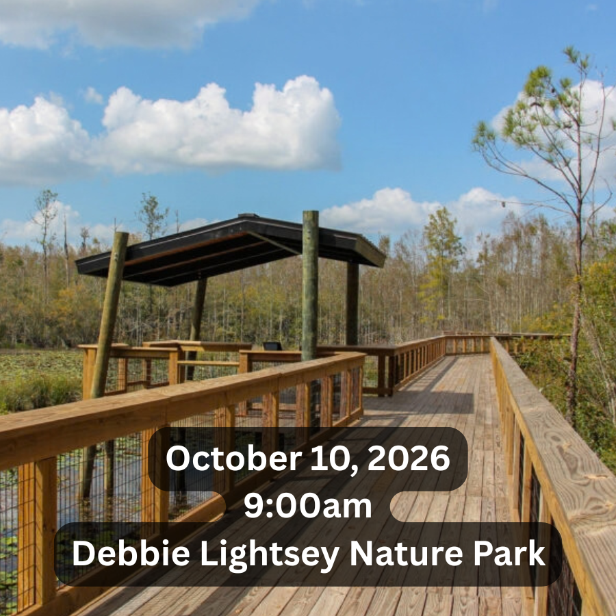 Image of the boardwalk at Lightsey Nature Park.  Includes text saying "October 10, 2026.  9:00am.  Debbie Lightsey Nature Park."
